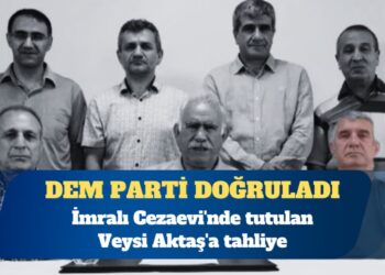 DEM Parti doğruladı: İmralı Cezaevi’nde tutulan Veysi Aktaş’a tahliye