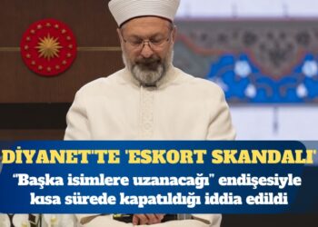 Diyanet’in ‘eskort skandalı’nda yeni perde: Kimse görmemeli
