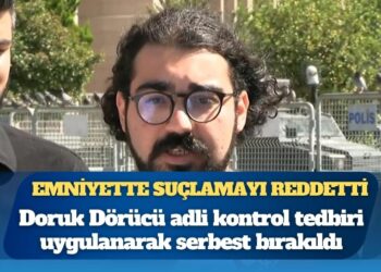 Doruk Dörücü adli kontrol tedbiri uygulanarak serbest bırakıldı