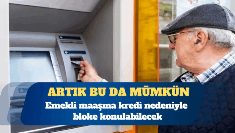 Yargıtay kararı: Emekli maaşına kredi nedeniyle bloke konulması mümkün