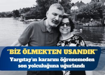Cezası Yargıtay tarafından üç gün önce bozulan Esen Savaş, bu kararı öğrenemeden son yolculuğuna uğurlandı