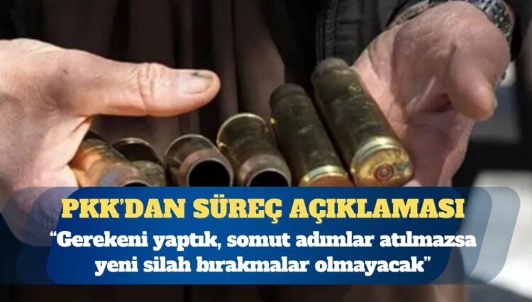 PKK’dan süreç açıklaması: Biz gerekeni yaptık, somut adımlar atılmazsa yeni silah bırakmalar olmayacak