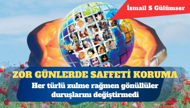 Her türlü zulme rağmen gönüllüler duruşlarını değiştirmedi