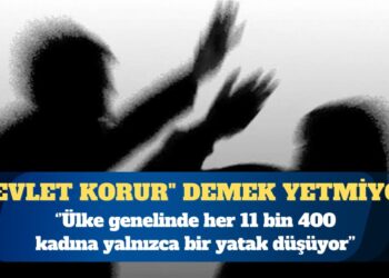 “Devlet korur” demek yetmiyor: Kadın sığınma evlerinde 11 bin 400 kişiye bir yatak düşüyor