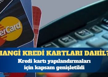Kredi kartı ve ihtiyaç kredisi yapılandırmaları için kapsam genişletildi