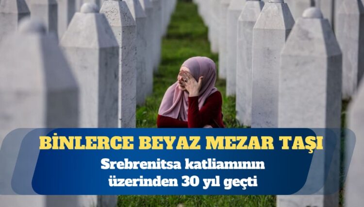 Srebrenitsa: 2’nci Dünya Savaşı sonrası Avrupa’daki en büyük toplu katliam