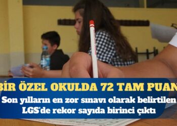 Son yılların en zor sınavı olarak belirtilen LGS’de rekor sayıda birinci çıktı