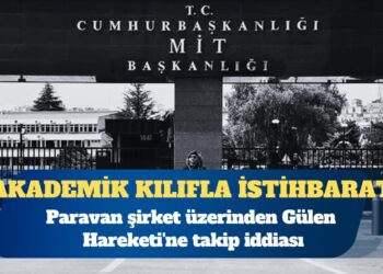 Akademik kılıfla istihbarat: Paravan şirket üzerinden Gülen Hareketi’ne takip iddiası
