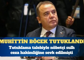 Antalya Büyükşehir Belediye Başkanı Muhittin Böcek tutuklandı