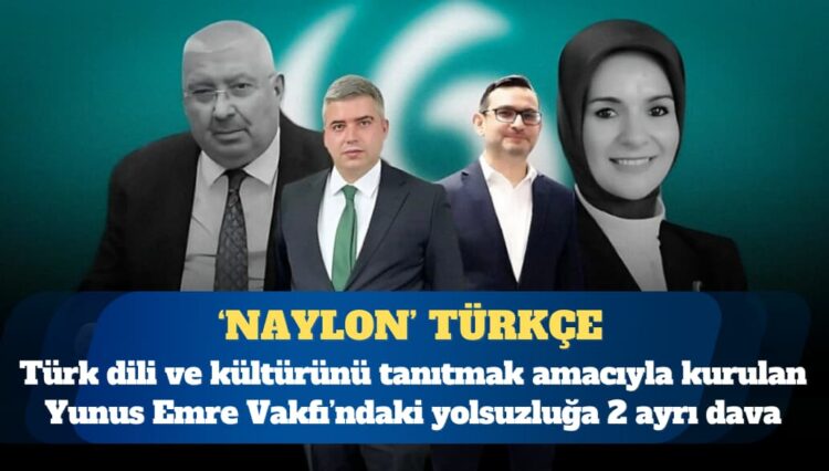 Yunus Emre Vakfı yolsuzluğuna 2 ayrı dava