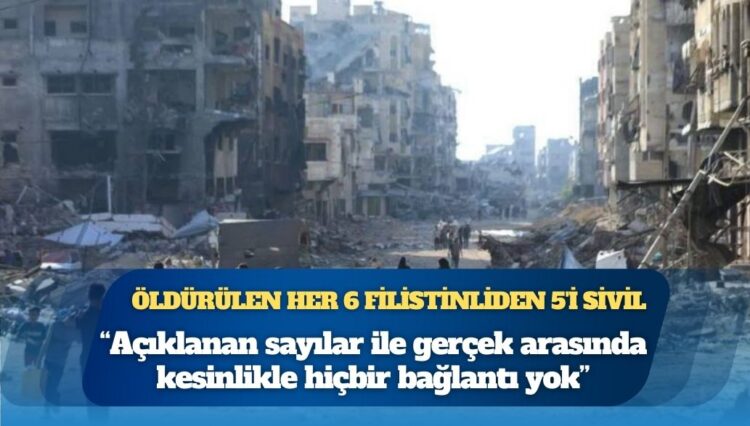 The Guardian: İsrail ordusunun Gazze’deki saldırılarında öldürdüğü her altı kişiden beşi sivil