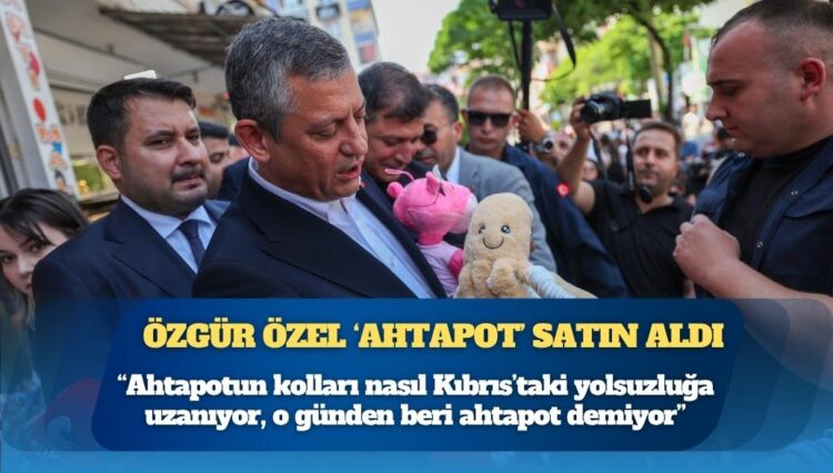 Özgür Özel ‘ahtapot’ satın aldı: “Ahtapotun kolları nasıl TÜRGEV’e, Kıbrıs’taki yolsuzluğa uzanıyor, o günden beri ahtapot demiyor”