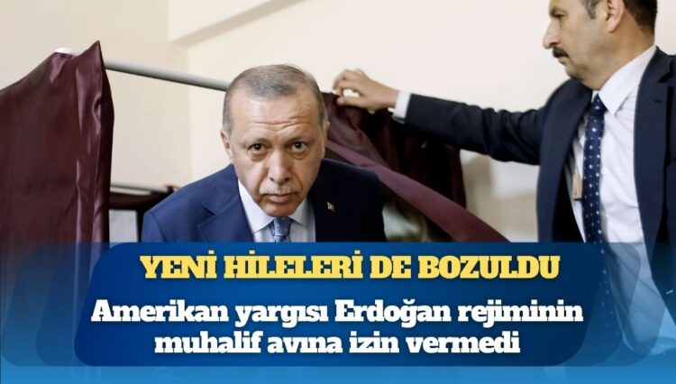 Amerikan yargısı Erdoğan rejiminin muhalif avına izin vermedi