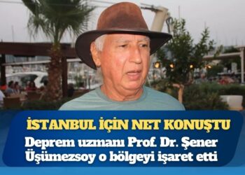 Deprem uzmanı Prof. Dr. Şener Üşümezsoy o bölgeyi işaret etti, İstanbul için net konuştu