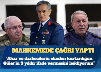 Akın Öztürk mahkemede çağrı yaptı: Hulusi Akar ve darbecilerin elinden kurtardığım Yaşar Güler’in 9 yıldır ifade vermesini bekliyorum