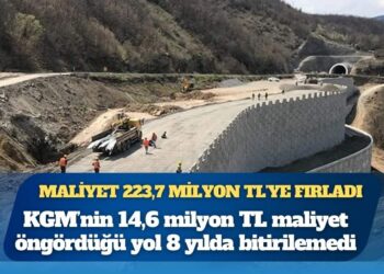 KGM’nin 14,6 milyon TL maliyet öngördüğü yol 8 yılda bitirilemedi: Maliyet 223,7 milyon TL’ye fırladı