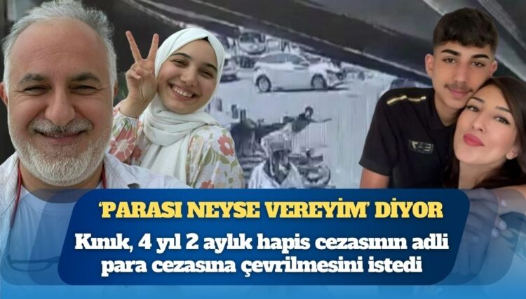 Zehra Kınık, 4 yıl 2 aylık hapis cezasının adli para cezasına çevrilmesini istedi