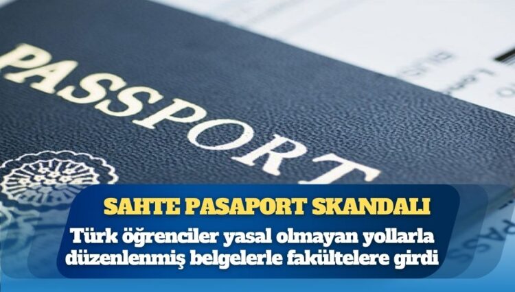 Sahte pasaport skandalı: Yüzlerce Türk öğrenci başka ülke pasaportlarıyla tıp ve hukuk fakültelerine girmiş