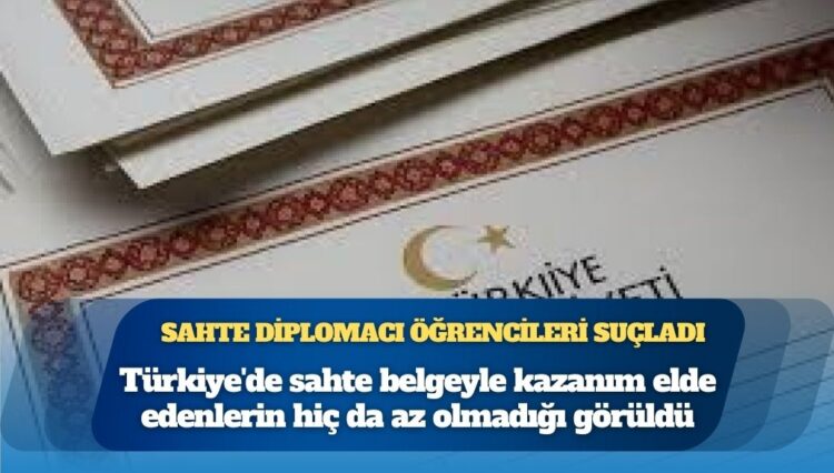 Sahte diplomacı öğrencileri suçladı: Sahte transkriptle üniversiteli olmuşlar