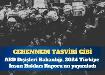 ABD Dışişleri Bakanlığı, 2024 Türkiye İnsan Hakları Raporu’nu yayımladı: ‘Kan kusturulan’ kız çocukları da raporda