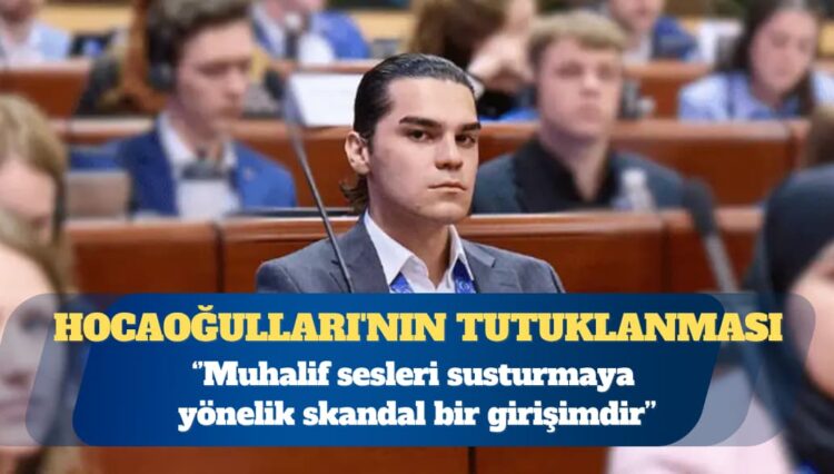 Enes Hocaoğulları’nın tutuklanmasına Avrupa’dan tepki: Muhalif sesleri susturmaya yönelik skandal bir girişimdir