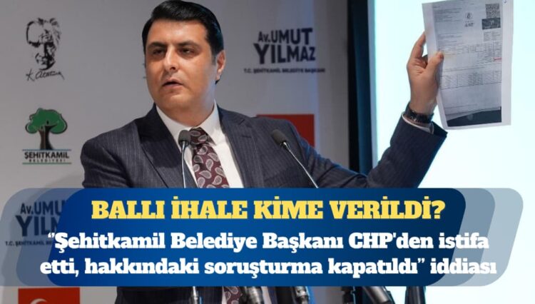 İddia: Şehitkamil Belediye Başkanı CHP’den istifa etti, hakkındaki soruşturma kapatıldı