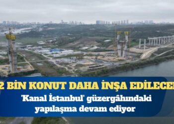 ‘Kanal İstanbul’ güzergâhındaki yapılaşma devam ediyor: 12 bin konut daha inşa edilecek