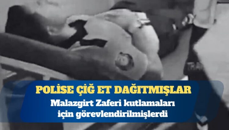 Malazgirt Zaferi kutlamaları için görevlendirilen polisler, dağıtılan kumanyalardaki çiğ etten zehirlendi