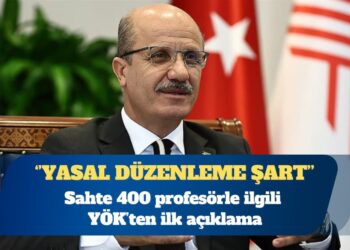 Sahte 400 profesörle ilgili YÖK’ten ilk açıklama: Yasal düzenleme şart