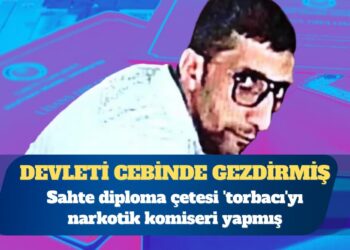 Sahte diploma çetesi ‘torbacı’yı narkotik komiseri yapmış