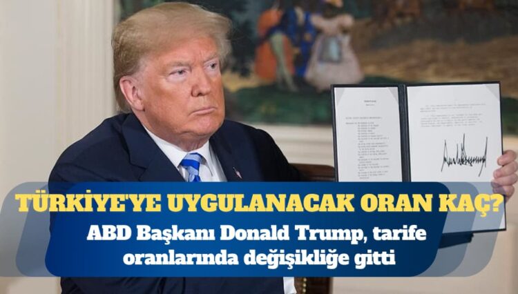 ABD’den ek gümrük vergileri: Türkiye’ye uygulanacak oran kaç?