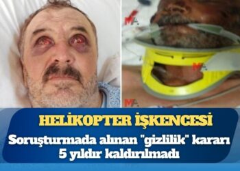 Helikopter işkencesi: 5 yıl geçti, failler ortaya çıkarılmadı