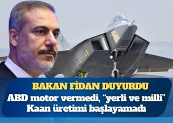 ABD motor vermedi, “yerli ve milli” Kaan üretimi başlayamadı: Bakan Fidan duyurdu