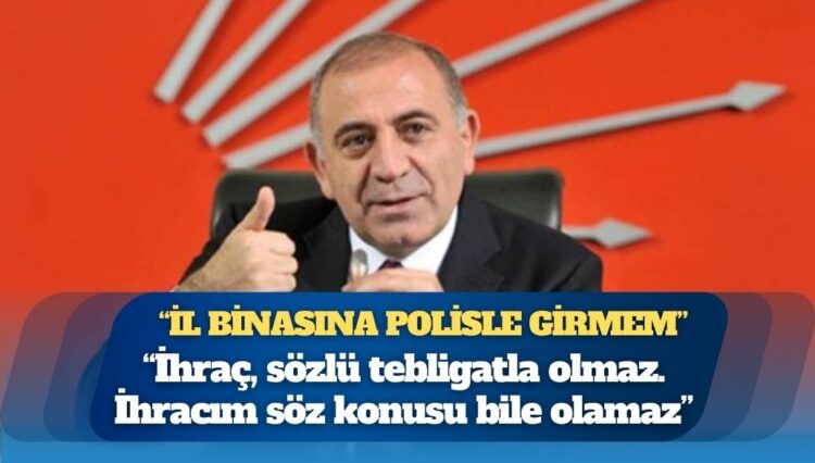 CHP İstanbul’a kayyım olarak atanan Gürsel Tekin: İl binasına hiçbir zaman polisle girmem