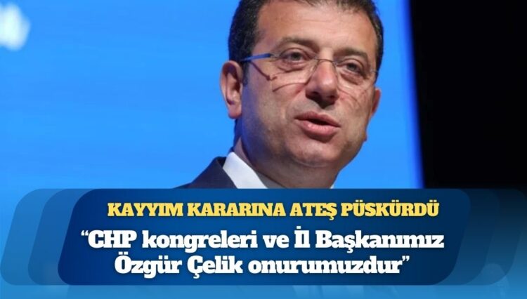 Ekrem İmamoğlu kayyım kararına ateş püskürdü