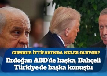 Erdoğan ABD’de başka; Bahçeli Türkiye’de başka konuştu: Cumhur İttifakı’nda neler oluyor?