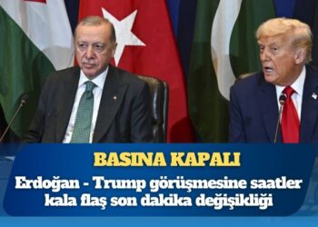 Erdoğan – Trump görüşmesine saatler kala flaş son dakika değişikliği
