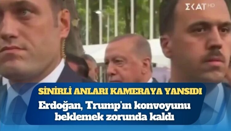 Sinirli anları kameraya yansıdı: Macron’dan sonra Erdoğan da Trump’ın konvoyunu beklemek zorunda kaldı
