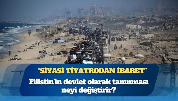 Filistin’in devlet olarak tanınması neyi değiştirir?