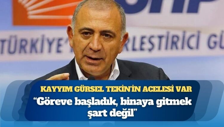 Gürsel Tekin: Göreve başladık
