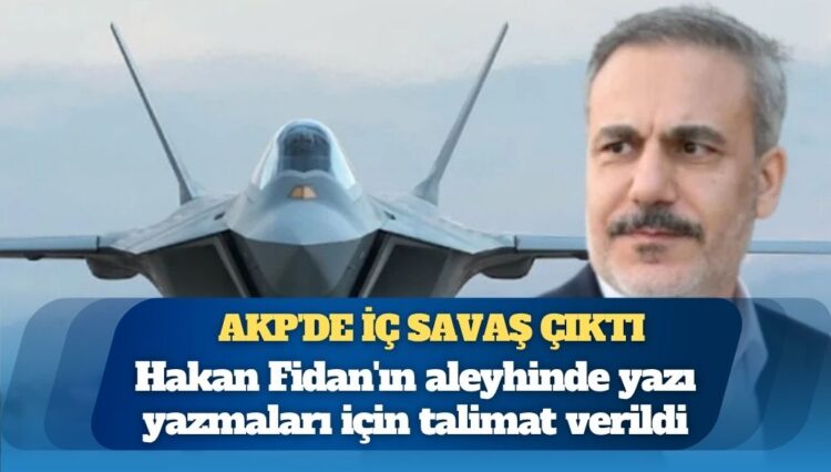 Hakan Fidan konuştu, AKP’de iç savaş çıktı: İktidara yakın bazı gazetecilere aleyhinde yazı yazmaları için talimat verildi
