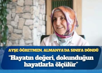 Ayşe Öğretmen, Almanya’da sınıfa döndü: “Hayatın değeri, dokunduğun hayatlarla ölçülür”