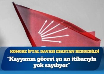 Mahkeme, CHP İstanbul İl Kongresi’nin iptal davasını esastan reddetti: “Kayyımın görevi şu an itibarıyla yok sayılıyor”