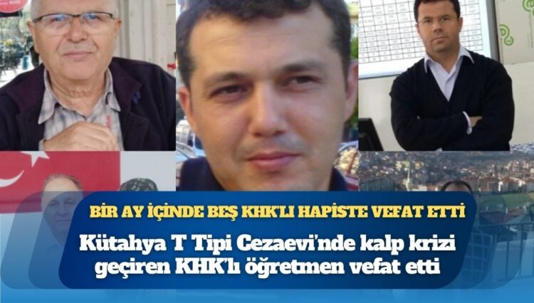 Bir ay içinde beşinci vefat: Kütahya T Tipi Cezaevi’nde kalp krizi geçiren KHK’lı öğretmen Cafer Ongun hayatını kaybetti