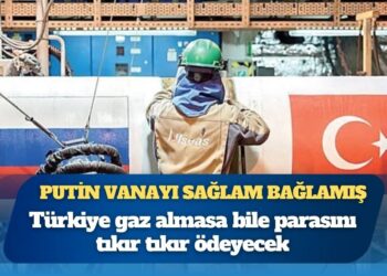 Türkiye gaz almasa bile parasını tıkır tıkır ödeyecek: Putin vanayı sağlam bağlamış