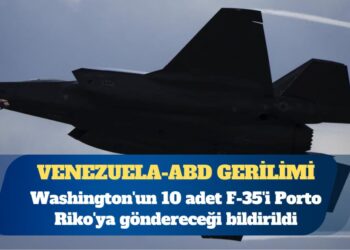 Venezuela-ABD gerilimi: Washington F-35 filosu gönderiyor