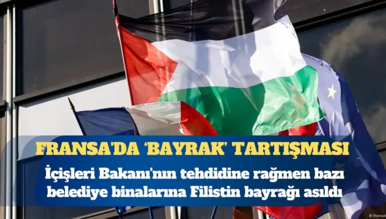Fransa’da Filistin bayrağı tartışması