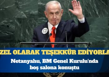 Netanyahu BM Genel Kurulu’nda boş salona konuştu