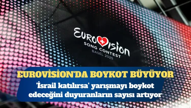 Eurovision’da İsrail boykotu büyüyor