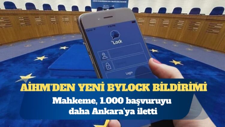 AİHM’den ByLock kararlarına yeni bildirim: Dosya sayısı 6 bine yükseldi